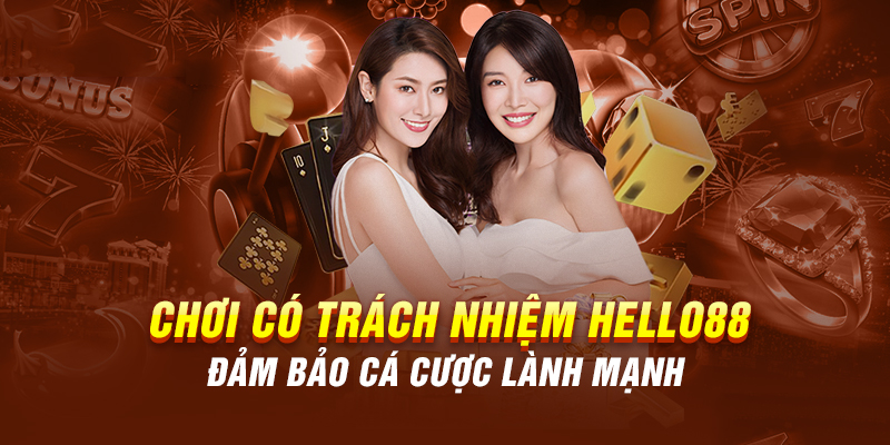 Hiểu rõ về chơi có trách nhiệm tại Hello88