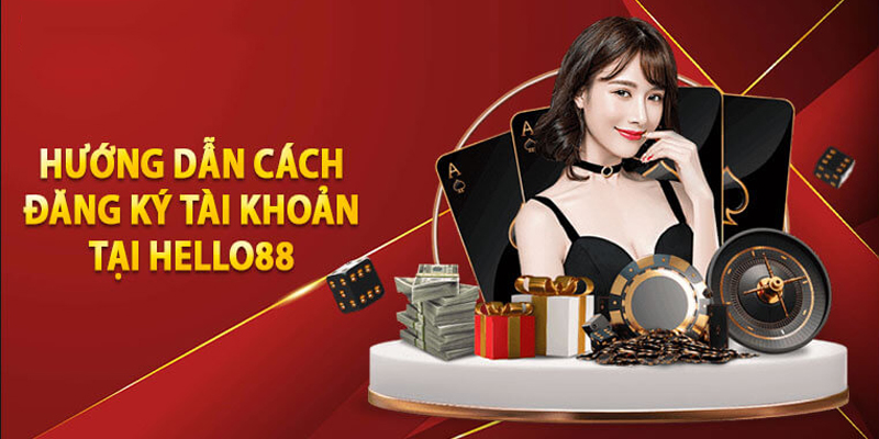 Các bước tiến hành mở tài khoản tại Hello88 hiệu quả