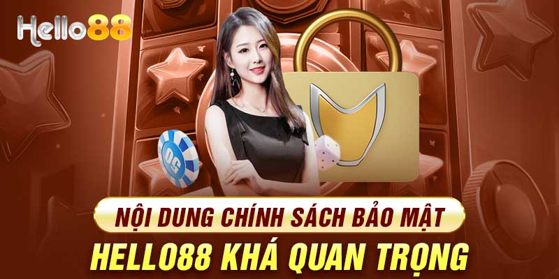 Những chính sách bảo mật quan trọng tại nhà cái Hello88 cung cấp