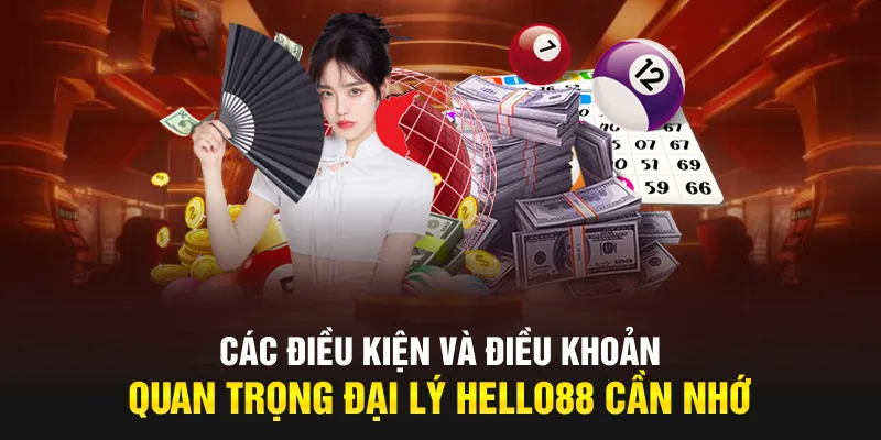 Điều kiện quan trọng khi mở đại lý tại nhà cái Hello88